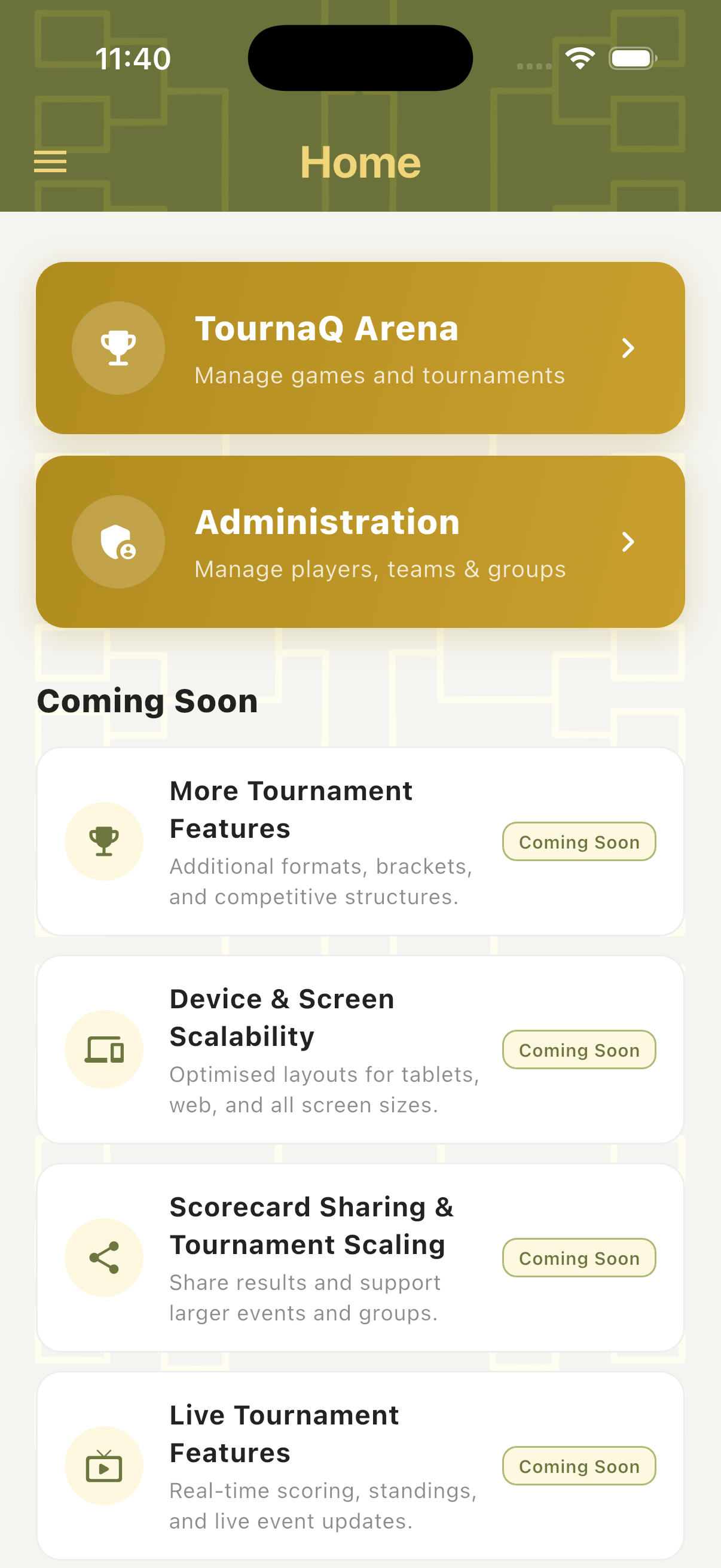 TournaQ Home screen showing TournaQ Arena and Administration tiles plus Coming Soon feature cards